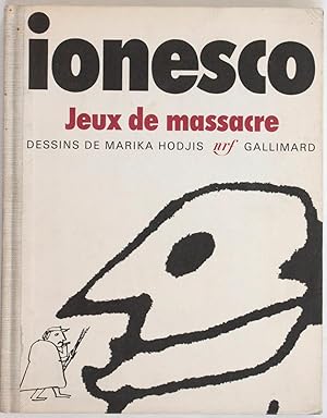 Jeux de massacre. Avec les dessins de Marika Hodjis réalisés au cours des répétitions du spectacl...