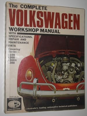 The Complete Volkswagen Workshop Manual : With Specifications, Repair and Maintenance Data