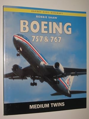 Boeing 757 and 767: The Medium Twins