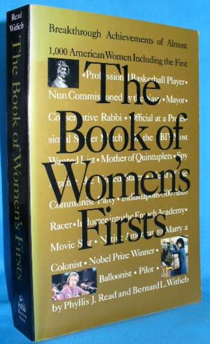 Seller image for The Book of Women's Firsts: Breakthrough Achievements of Almost 1,000 American Women for sale by Alhambra Books