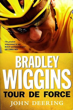 Bradley Wiggins : Tour De Force