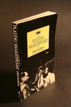 Seller image for Playing Shakespeare. With a foreword by Trevor Nunn for sale by Steven Wolfe Books