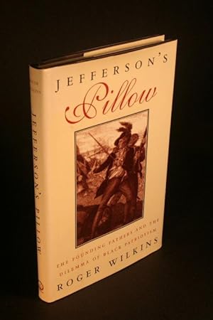 Seller image for Jefferson s pillow. The founding fathers and the dilemma of Black patriotism. for sale by Steven Wolfe Books