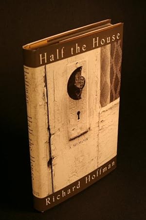 Bild des Verkufers fr Half the house. A memoir. zum Verkauf von Steven Wolfe Books
