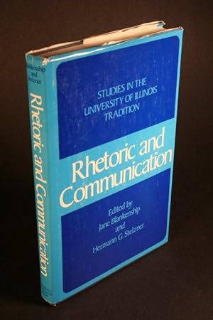 Bild des Verkufers fr Rhetoric and communication. Studies in the University of Illinois tradition. Edited by Jane Blankenship and Hermann G. Stelzner zum Verkauf von Steven Wolfe Books