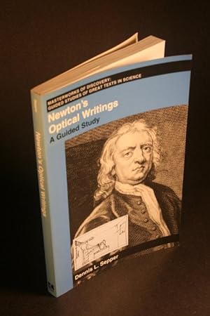 Image du vendeur pour Newton's optical writings. A guided study. mis en vente par Steven Wolfe Books