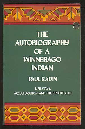 Seller image for The Autobiography of a Winnebago Indian for sale by Between the Covers-Rare Books, Inc. ABAA