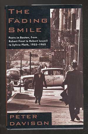 Bild des Verkufers fr The Fading Smile: Poets in Boston, 1955-1960, from Robert Frost to Robert Lowell to Sylvia Plath zum Verkauf von Between the Covers-Rare Books, Inc. ABAA