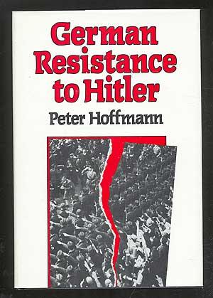 Seller image for German Resistance to Hitler for sale by Between the Covers-Rare Books, Inc. ABAA
