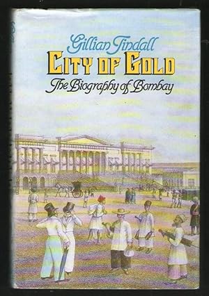 Bild des Verkufers fr City of Gold - The Biography of Bombay zum Verkauf von Plane Tree Books