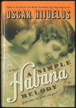 Seller image for A Simple Habana Melody (For When the World was Good) for sale by Between the Covers-Rare Books, Inc. ABAA