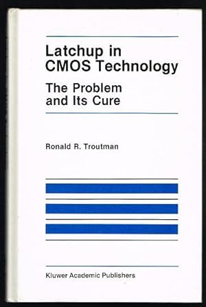 Latchup in CMOS Technology: The Problem and Its Cure