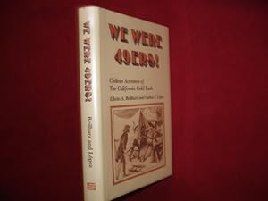 Seller image for We Were 49ers! Chilean Accounts of the California Gold Rush. for sale by BookMine