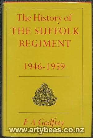 Seller image for The History of the Suffolk Regiment 1946-1959 for sale by Arty Bees Books