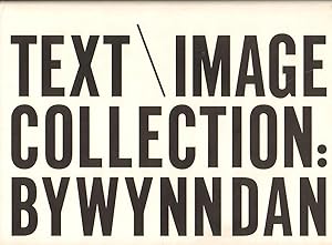 TEXT\IMAGE COLLECTION by Wynn Dan