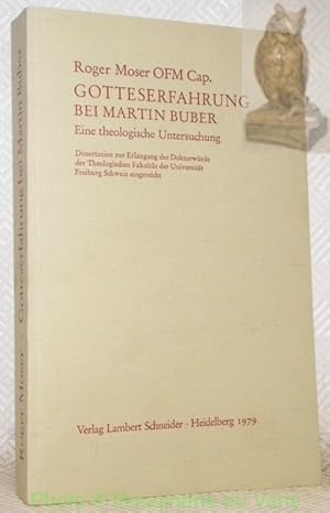 Seller image for Gotteserfahrung bei Martin Buber.Eine theologische Untersuchung. Diss.Phronesis. Eine Schriftenreihe. Band 5. for sale by Bouquinerie du Varis