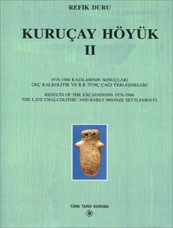 Seller image for Kurucay Hoyuk 2. Results of the excavations 1978-1988. The late chalcolithic and early bronze settelement = Kurucay Hoyuk 2. 1978-1988 kazilarinin sonuclari. Gec kalkolitik ve ilk tunc cagi yerlesmeleri. for sale by BOSPHORUS BOOKS