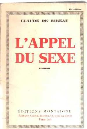 Imagen del vendedor de L'appel du sexe a la venta por librairie philippe arnaiz