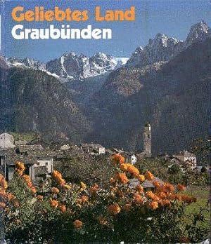 Seller image for Geliebtes Land Graubnden. for sale by Galerie Joy Versandantiquariat  UG (haftungsbeschrnkt)
