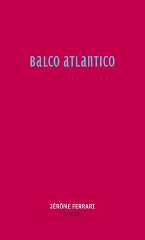 Bild des Verkufers fr Balco Atlantico zum Verkauf von Rheinberg-Buch Andreas Meier eK