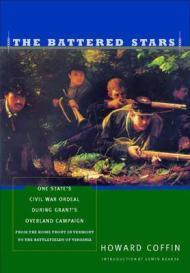 Seller image for Battered Stars, The: One State's Civil War Ordeal During Grant's Overland Campaign, From the Home Front in Vermont to the Battlefields of Virginia for sale by Monroe Street Books
