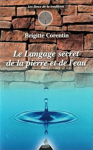 Bild des Verkufers fr Le langage secret de la Pierre et de L'Eau. zum Verkauf von ARTLINK