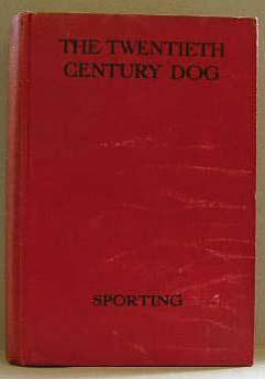 THE TWENTIETH CENTURY DOG VOL. II (SPORTING)