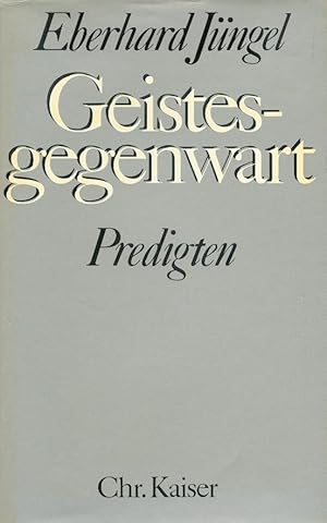 Geistesgegenwart. Predigten.