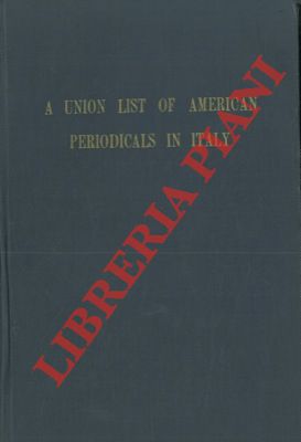 A union list of American periodicals in Italy.