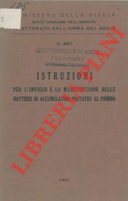 Istruzioni per l'impiego e la manutenzione delle batterie di accumulatori portatili al piombo.