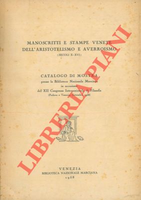 Manoscritti e stampe venete dell'aristotelismo e averroismo (secoli X-XVI).
