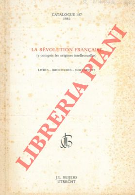 La Revolution Française (y compris les origines intellectuelles). Livres - Brochures - Documents....