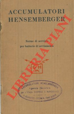 Batterie per avviamento motori d'automobile. Descrizione sommaria. Norme di servizio e di manuten...