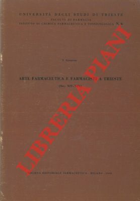 Arte farmaceutica e farmacisti a Trieste (Sec. XIV-XIX).
