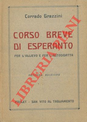 Corso breve di esperanto per l'allievo e l'autodidatta.