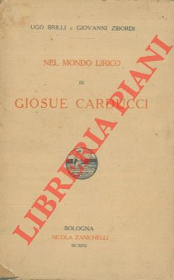 Seller image for Nel mondo lirico di Giosu Carducci. for sale by Libreria Piani