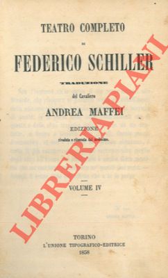 Teatro completo. Traduzione del Cavaliere Andrea Maffei. Vol. IV e V.