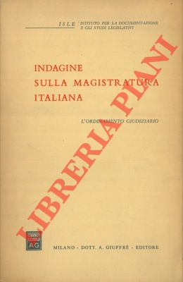 Imagen del vendedor de Indagine sulla Magistratura italiana. L'ordinamento giudiziario. a la venta por Libreria Piani