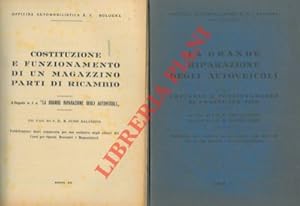 La grande riparazione degli autoveicoli. Impianto e funzionamento di un'officina tipo. UNITO a: C...