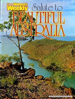 Seller image for Australian Women's Weekly Salute to Beautiful Australia for sale by Pendleburys - the bookshop in the hills