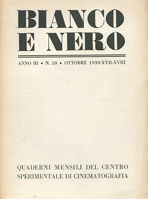 BIANCO E NERO - 1939 - quaderni mensili di cinema - num. 10- dell'ottobre 1939 ANNO TERZO , Roma,...