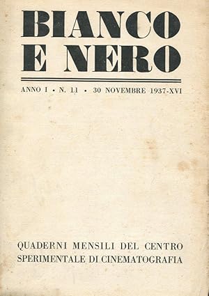 BIANCO E NERO - 1937 - quaderni mensili di cinema - num. 11 del 30 novembre 1937 ANNO PRIMO - NUM...