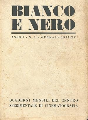 BIANCO E NERO - 1937 - quaderni mensili di cinema - num. 01 del 31 gennaio 1937 ANNO PRIMO - NUME...