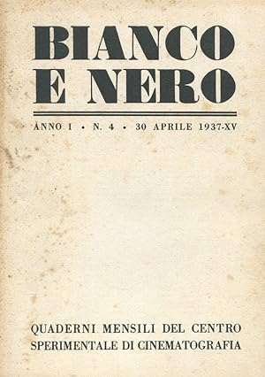 BIANCO E NERO - 1937 - quaderni mensili di cinema - num. 04 del 30 aprile 1937 ANNO PRIMO - NUMER...