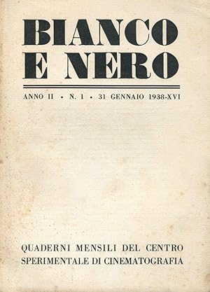 BIANCO E NERO - 1938 - quaderni mensili di cinema - num. 01 del 31 gennaio 1938 ANNO SECONDO - , ...