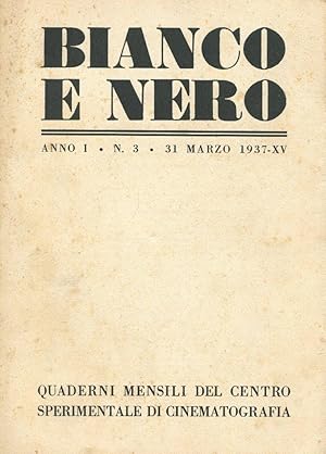 BIANCO E NERO - 1937 - quaderni mensili di cinema - num. 03 del 31 marzo 1937 ANNO PRIMO - NUMERO...