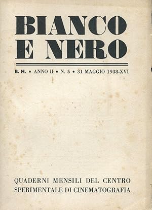 BIANCO E NERO - 1938 - quaderni mensili di cinema - num. 05 del 31 maggio 1938 ANNO SECONDO - , R...