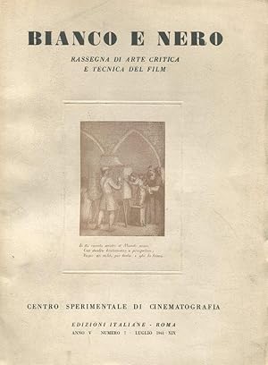 BIANCO E NERO - 1941 - rassegna di arte e tecnica del film- num. 07 del luglio 1941 ANNO QUINTO -...