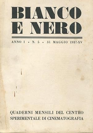 BIANCO E NERO - 1937 - quaderni mensili di cinema - num. 05 del 31 maggio 1937 ANNO PRIMO - NUMER...