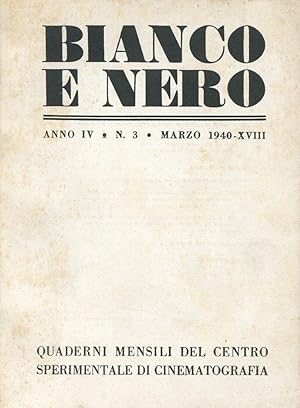 BIANCO E NERO - 1940 - quaderni mensili di cinema - num. 03 del marzo 1940 ANNO QUARTO , Roma, La...
